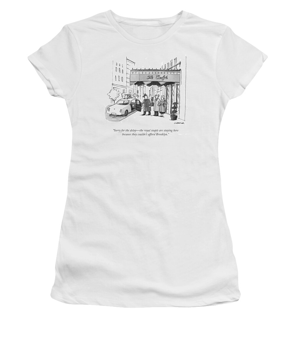sorry For The Delaythe Royal Couple Are Staying Here Women's T-Shirt featuring the drawing The royal couple are staying here by Joe Dator