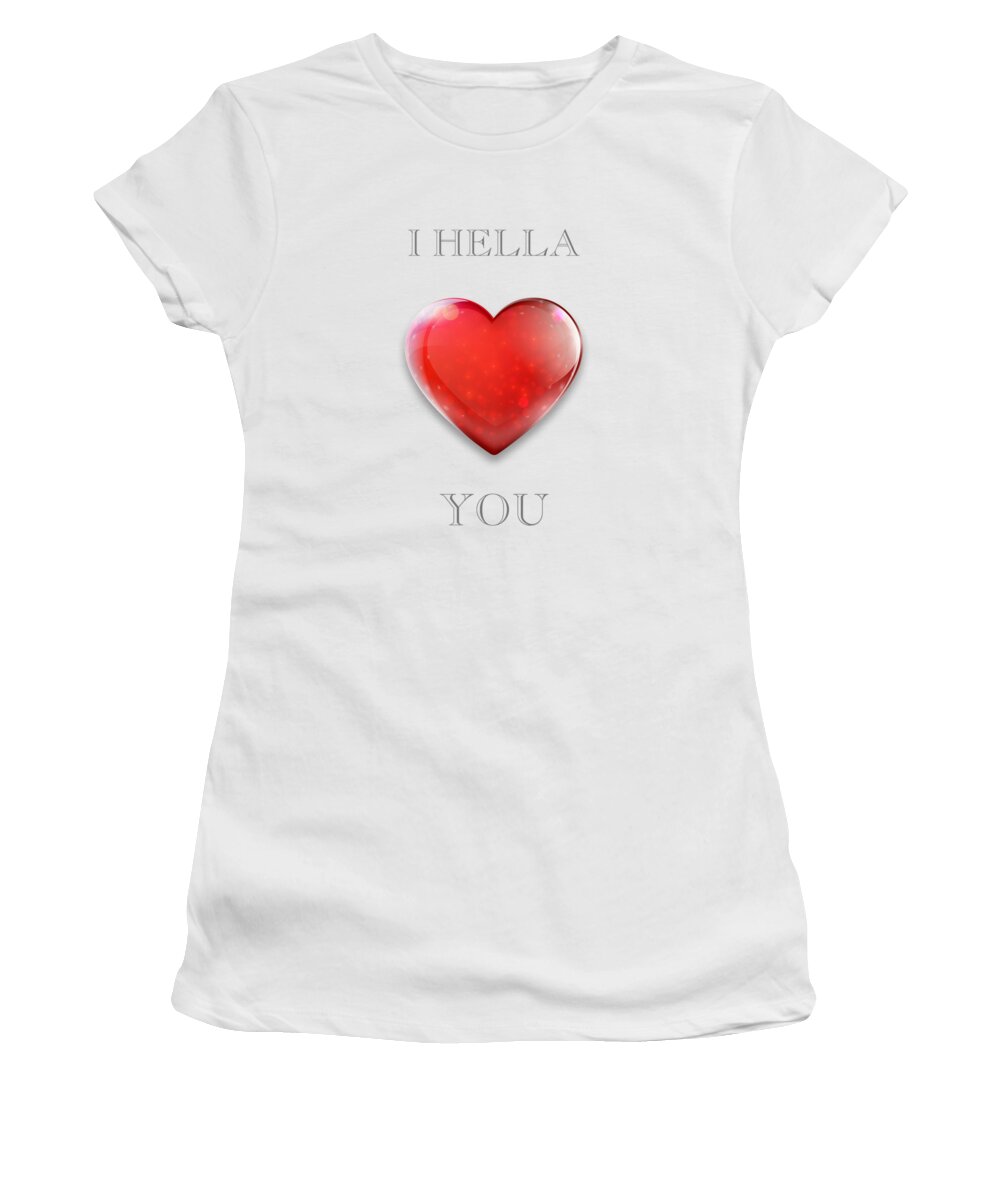 I Hella Love Transparent Png Women's T-Shirt featuring the photograph Transparent I Hella Love You Ruby Red Heart PNG by Kathy Anselmo