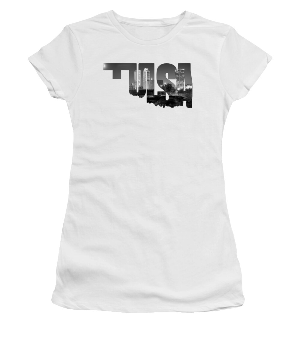 Tulsa Women's T-Shirt featuring the photograph Tulsa Oklahoma Typographic Letters - Tulsa Oklahoma Skyline Black And White by Gregory Ballos