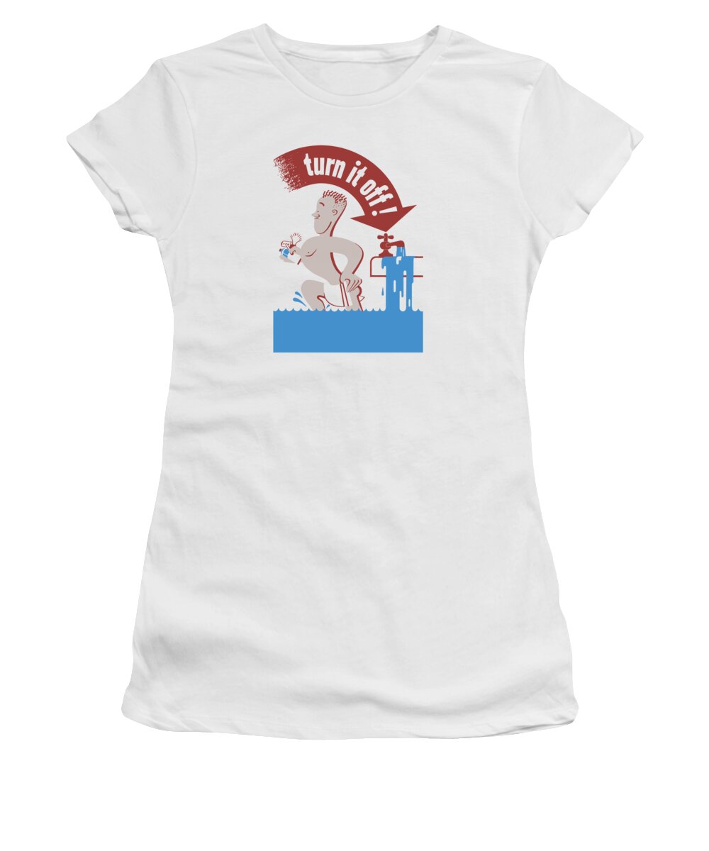 Wwii Women's T-Shirt featuring the painting Water - Turn It Off by War Is Hell Store