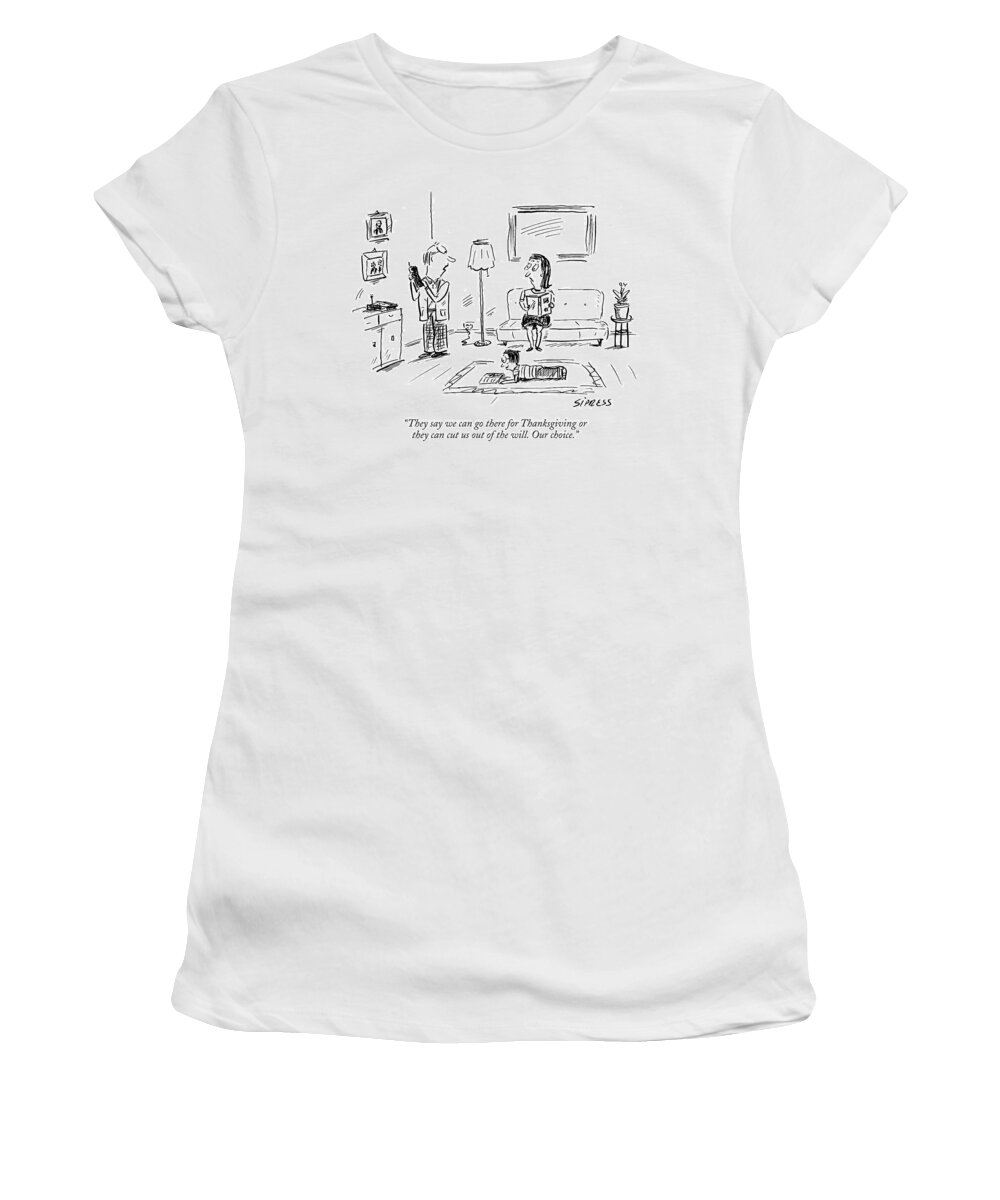 Thanksgiving Women's T-Shirt featuring the drawing We can go there for Thanksgiving by David Sipress