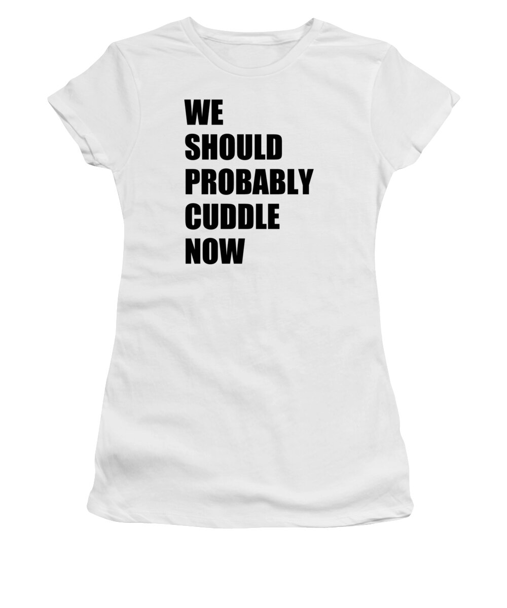 Cuddle Women's T-Shirt featuring the digital art We Should Probably Cuddle Now by Nicklas Gustafsson