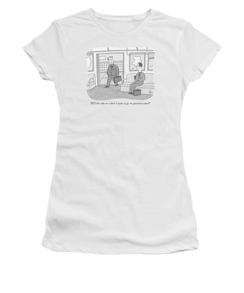 will This Take Me Where I Want To Go Women's T-Shirt featuring the drawing Will this take me where I want to go by Peter C Vey