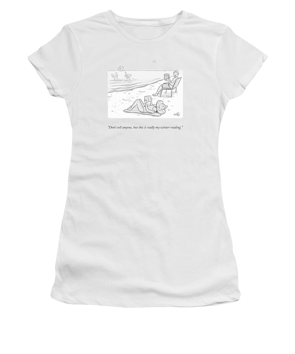 Don't Tell Anyone Women's T-Shirt featuring the drawing Beach Reading by Ellis Rosen