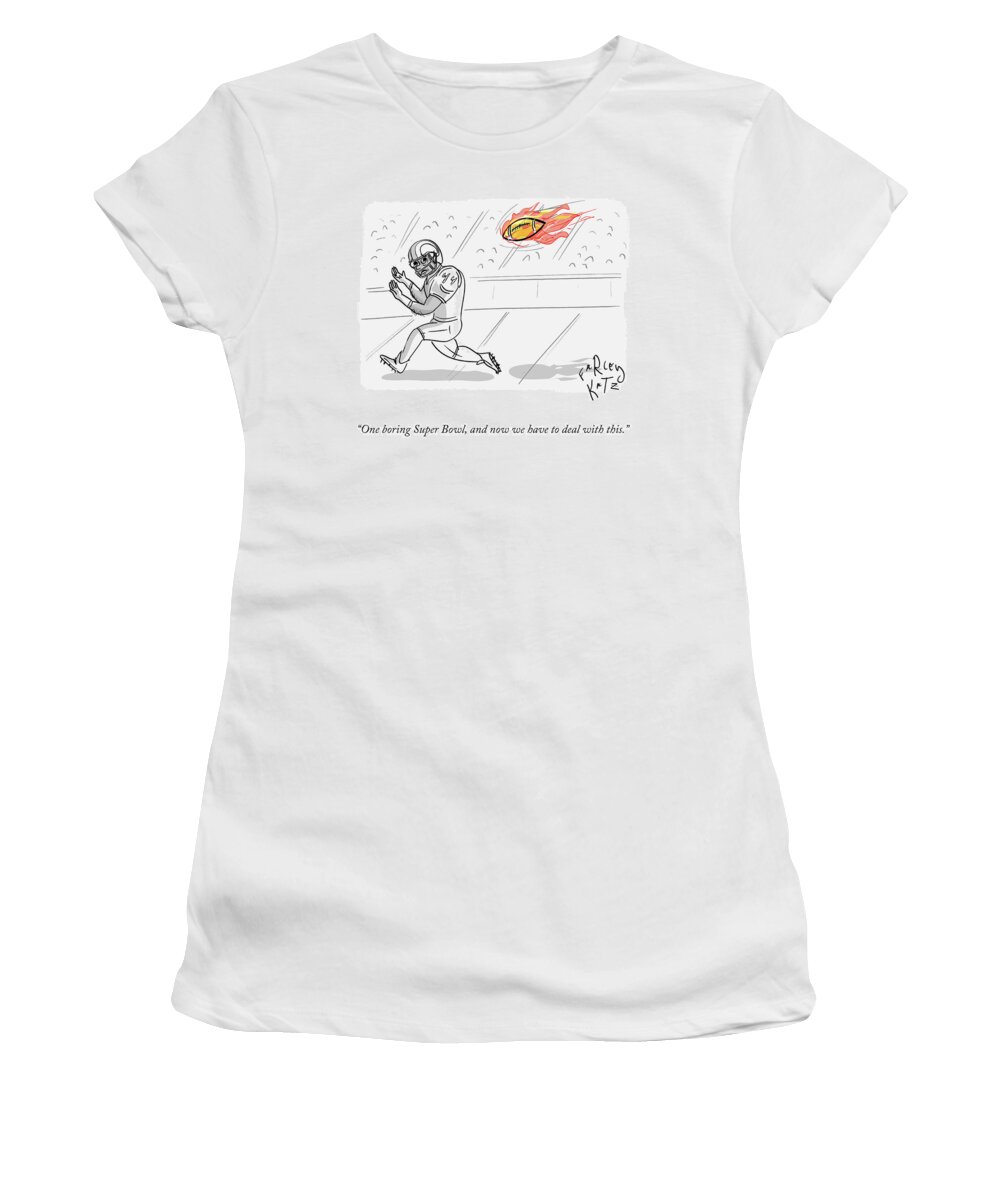 One Boring Super Bowl Women's T-Shirt featuring the drawing Boring Superbowl by Farley Katz