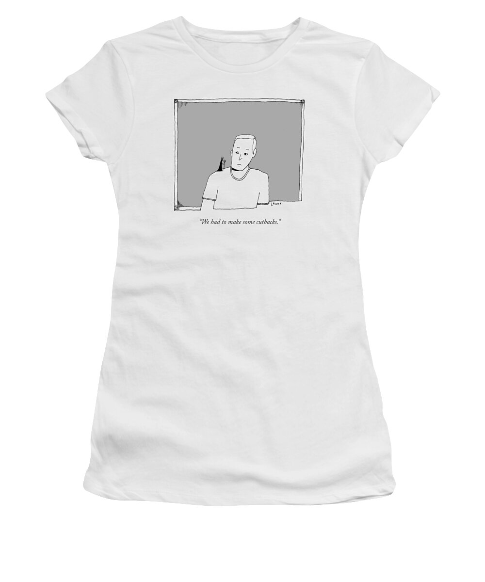 we Had To Make Some Cutbacks. Cutbacks Women's T-Shirt featuring the drawing Cutbacks by Liana Finck