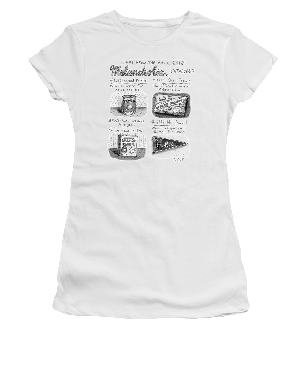 Items From Fall 2018 Melancholia Catalog Women's T-Shirt featuring the drawing Fall 2018 Melancholia Catalog by Roz Chast