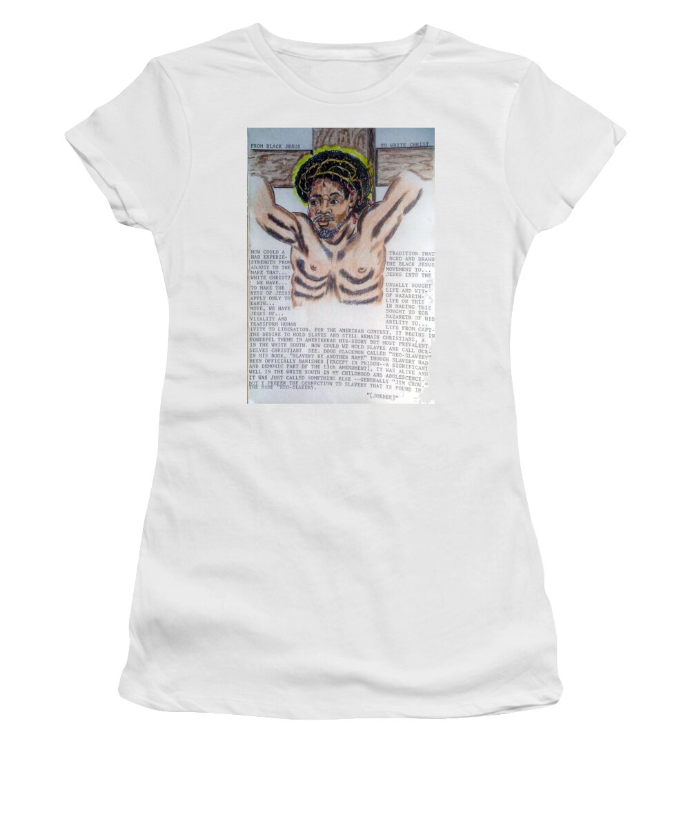 Black Art Women's T-Shirt featuring the drawing From Black Jesus two white Christ by Joedee