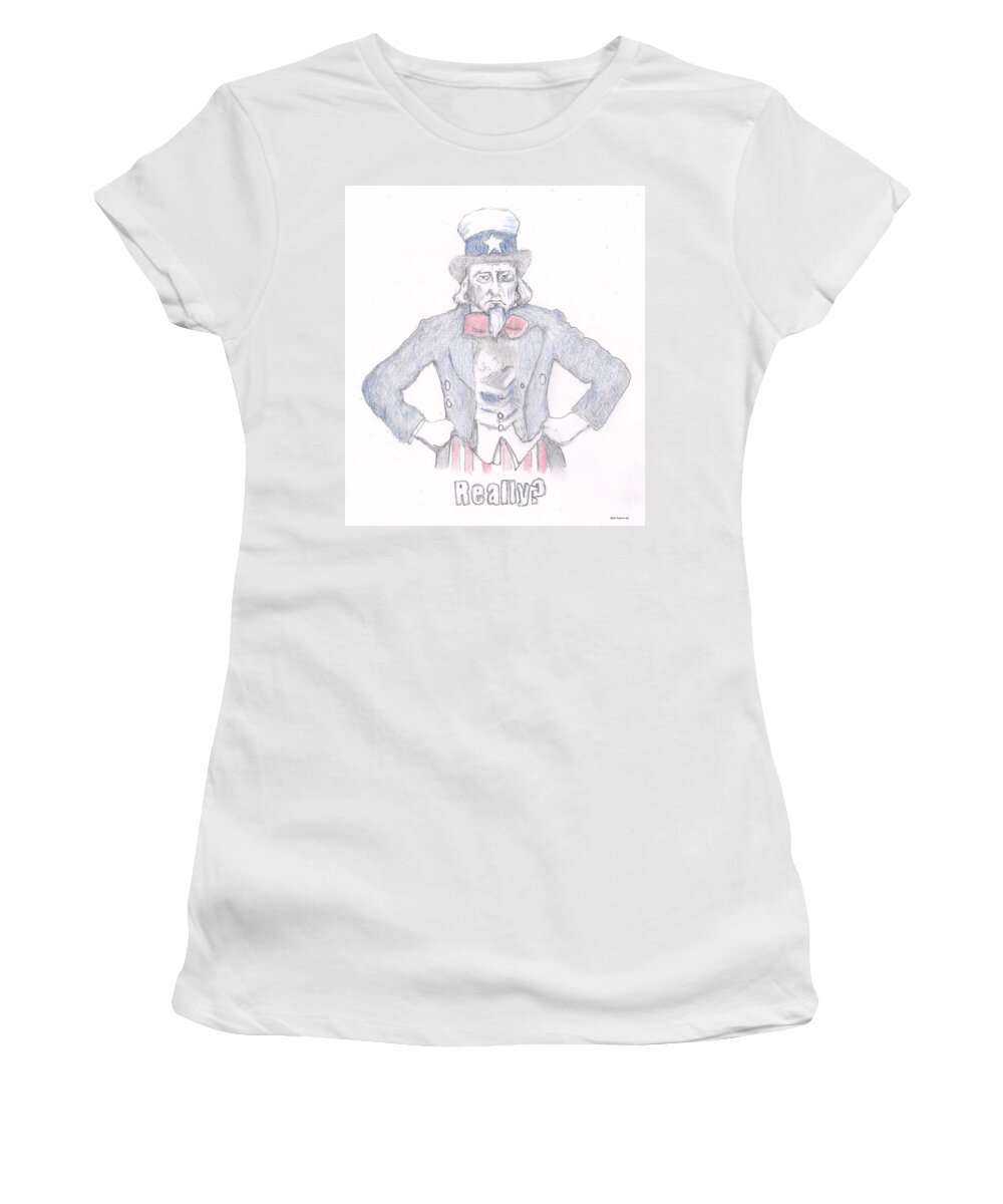 Uncle Sam Women's T-Shirt featuring the drawing Really by Dan Twyman