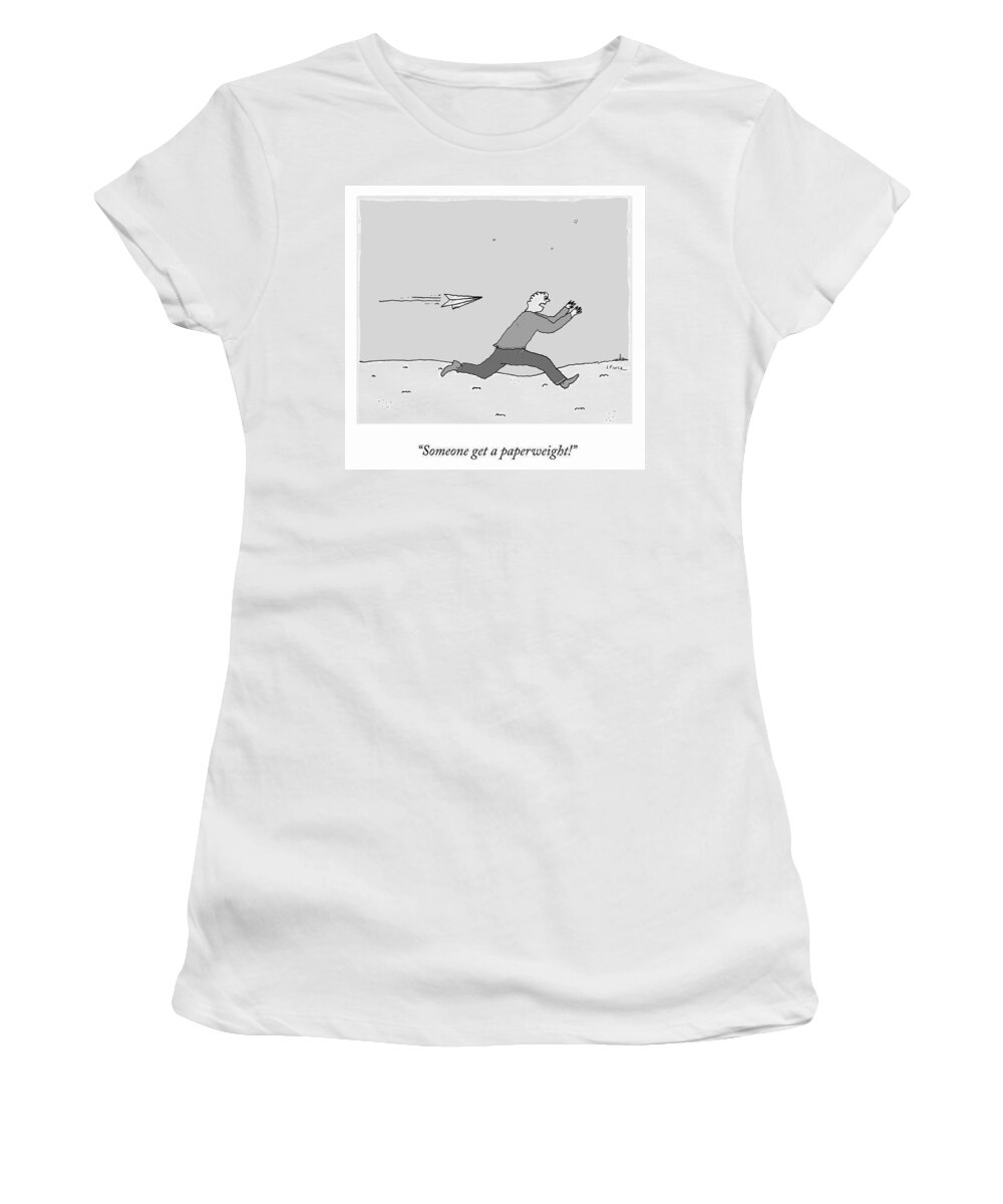 “someone Get A Paperweight!” Women's T-Shirt featuring the drawing Someone Get a Paperweight by Liana Finck