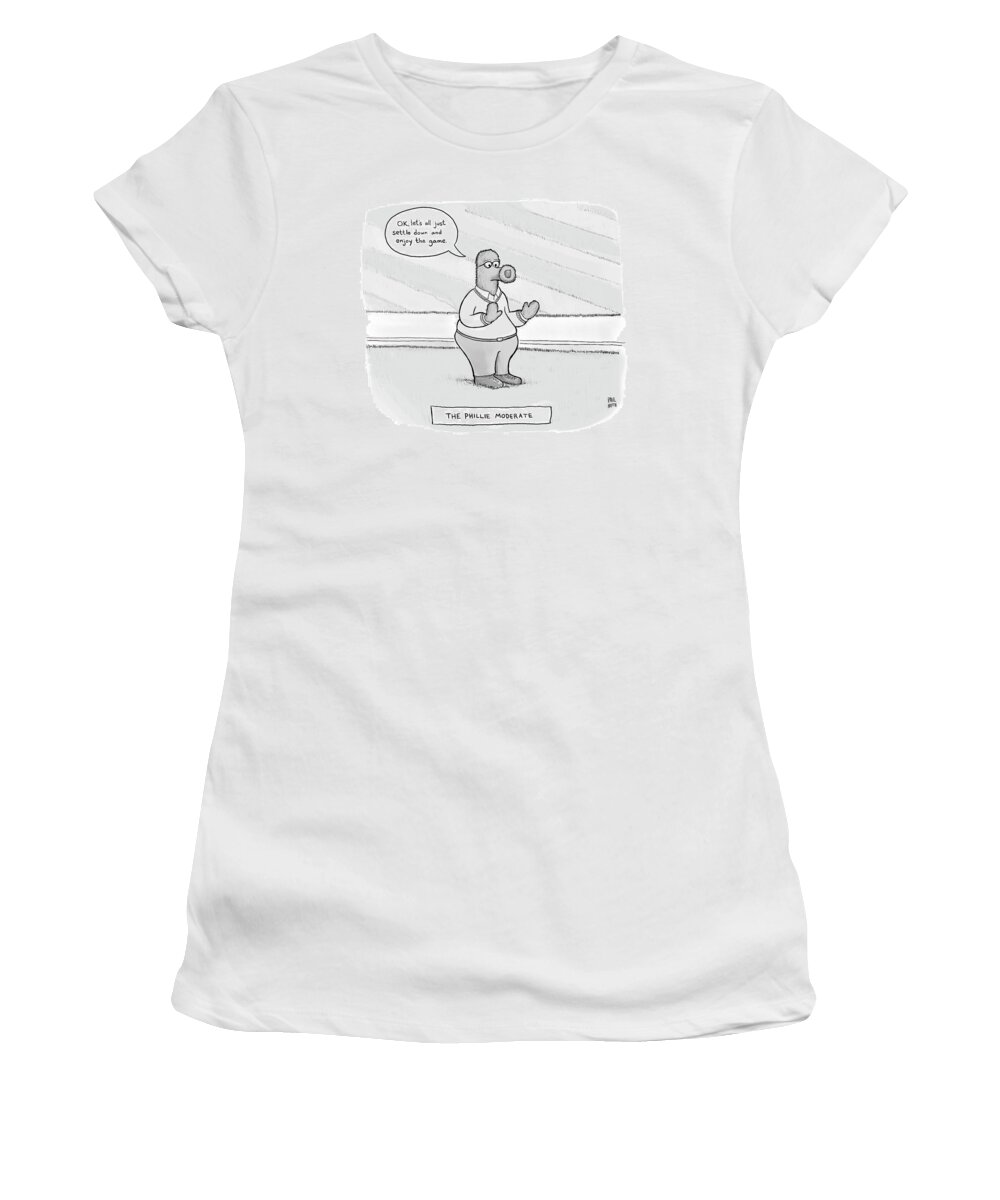 Captionless Women's T-Shirt featuring the drawing The Phillie Moderate by Paul Noth