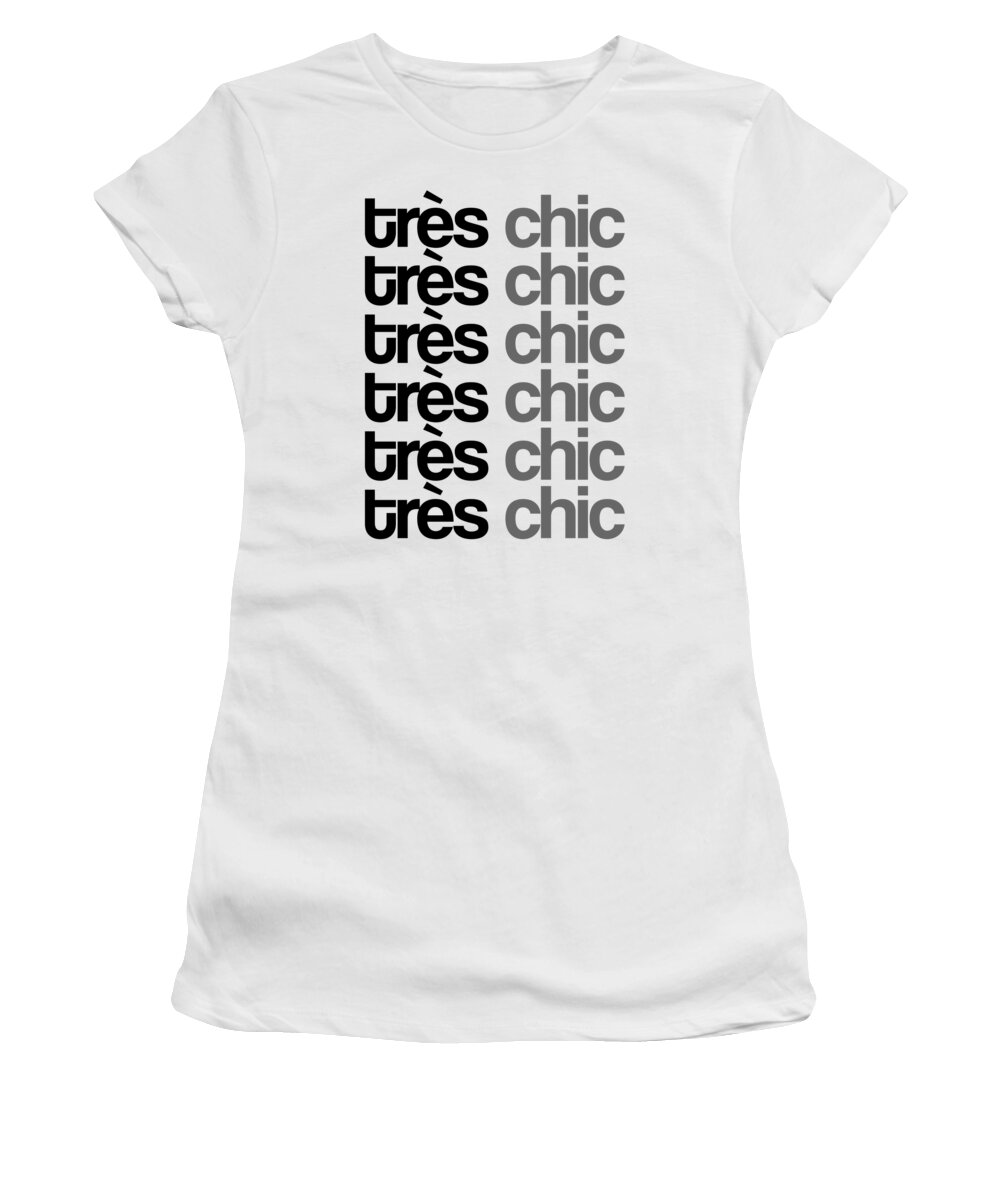 Tres Chic Women's T-Shirt featuring the mixed media Tres Chic - Fashion - Classy, Bold, Minimal Black and White Typography Print - 7 by Studio Grafiikka