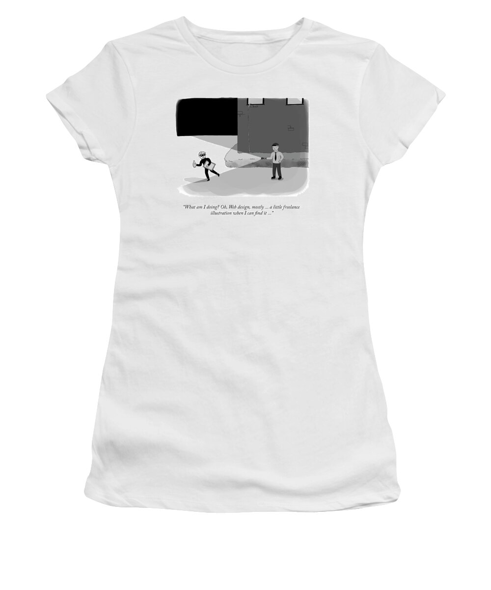 what Am I Doing? Oh Women's T-Shirt featuring the drawing What Am I Doing? by Ellie Black