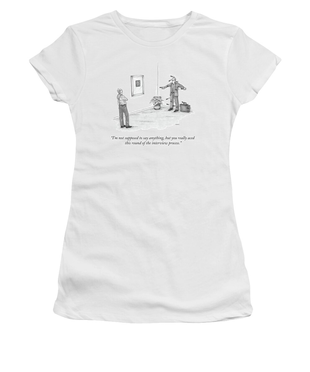 “i’m Not Supposed To Say Anything Women's T-Shirt featuring the drawing You Really Aced This Round by Teresa Burns