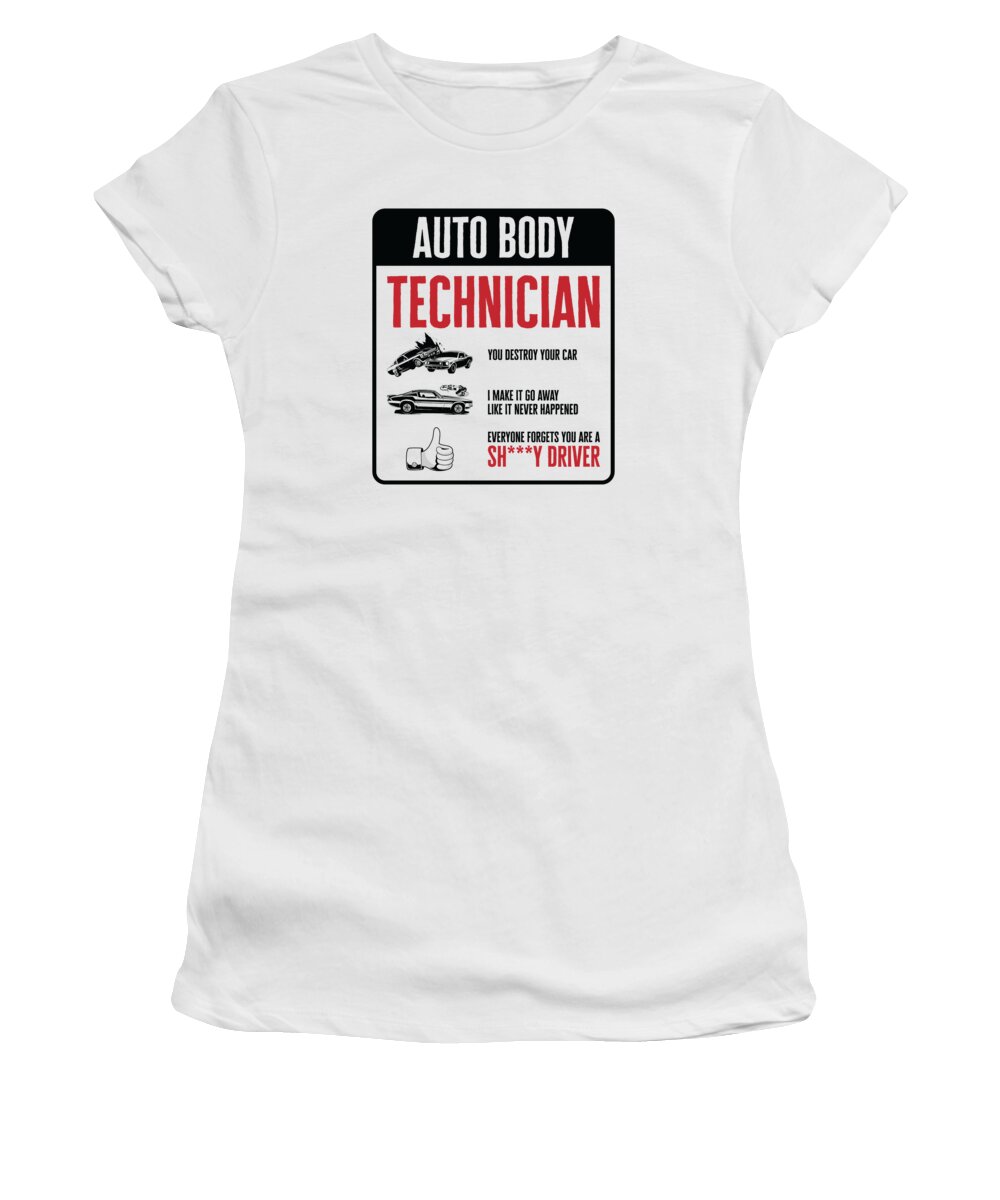 Auto Technician Women's T-Shirt featuring the digital art Auto Body Technician Funny Vehicle Repair Car Maintenance #4 by Toms Tee Store