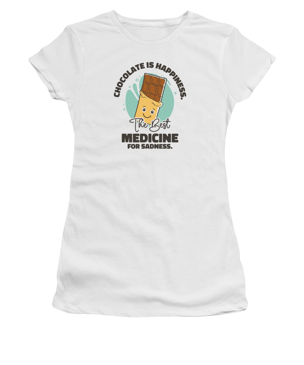 Best Medicine Women's T-Shirt featuring the digital art Best Medicine Chocolate Dessert Chocolate Lover Happiness #4 by Toms Tee Store