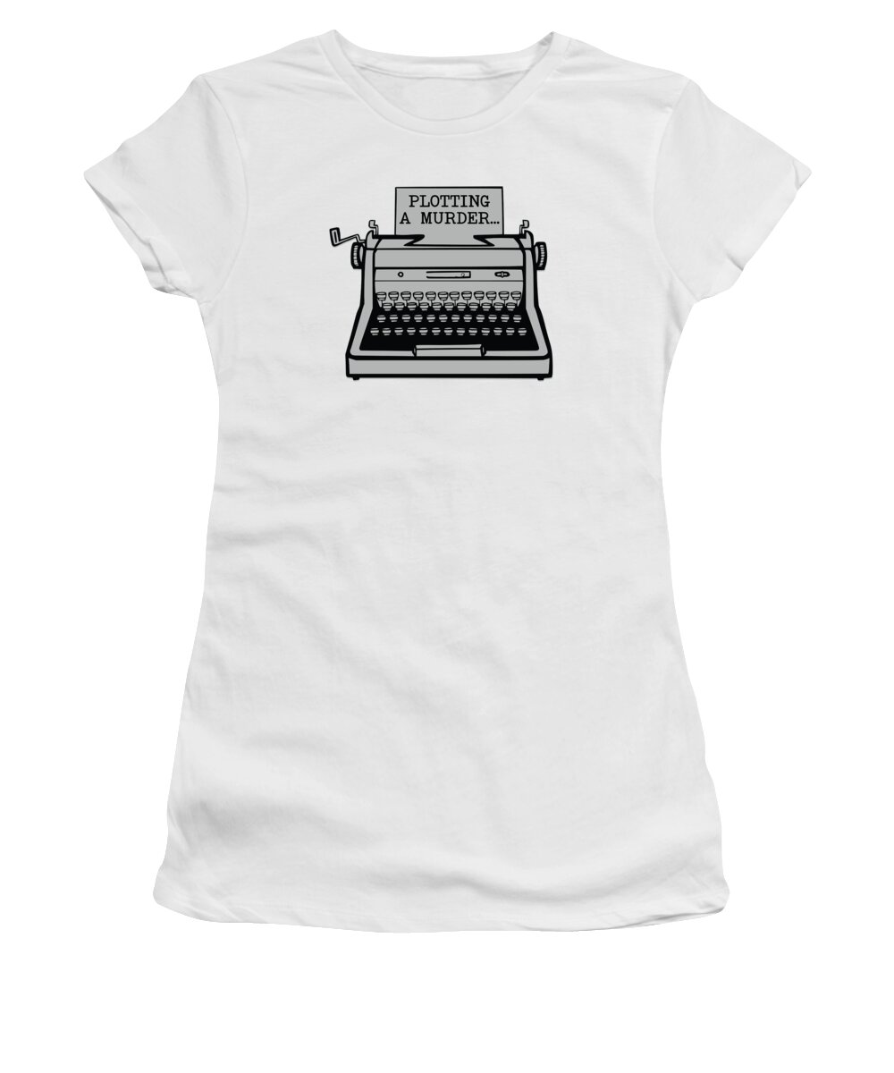 Typewriter Women's T-Shirt featuring the digital art Plotting A Murder Typewriter Author Writer Book #4 by Toms Tee Store