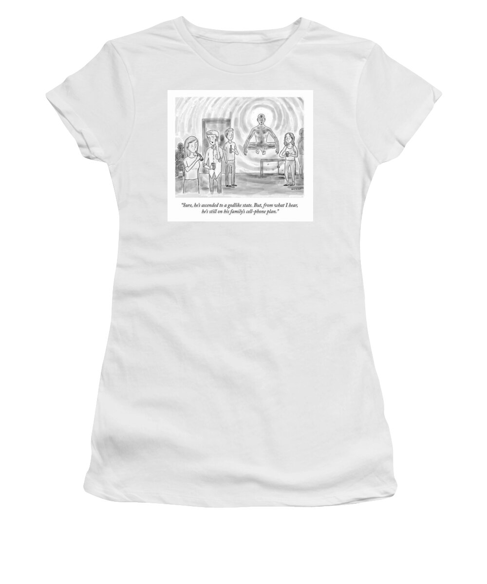 sure He's Ascended To A God-like State Women's T-Shirt featuring the drawing A God-like State by Joseph Dottino