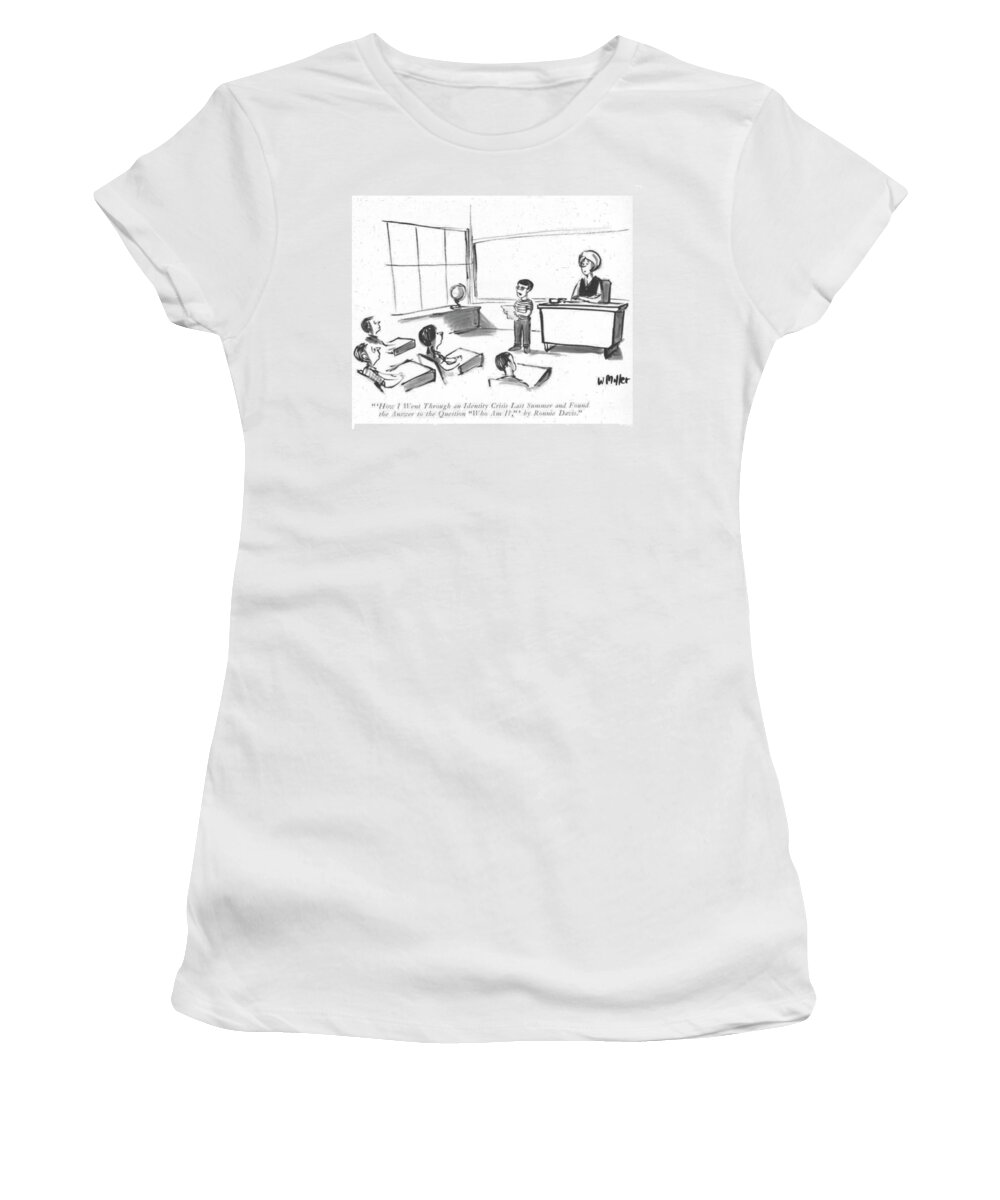 how I Went Through An Identity Crisis Last Summer And Found The Answer To The Question Who Am I? Women's T-Shirt featuring the drawing An Identity Crisis Last Summer by Warren Miller