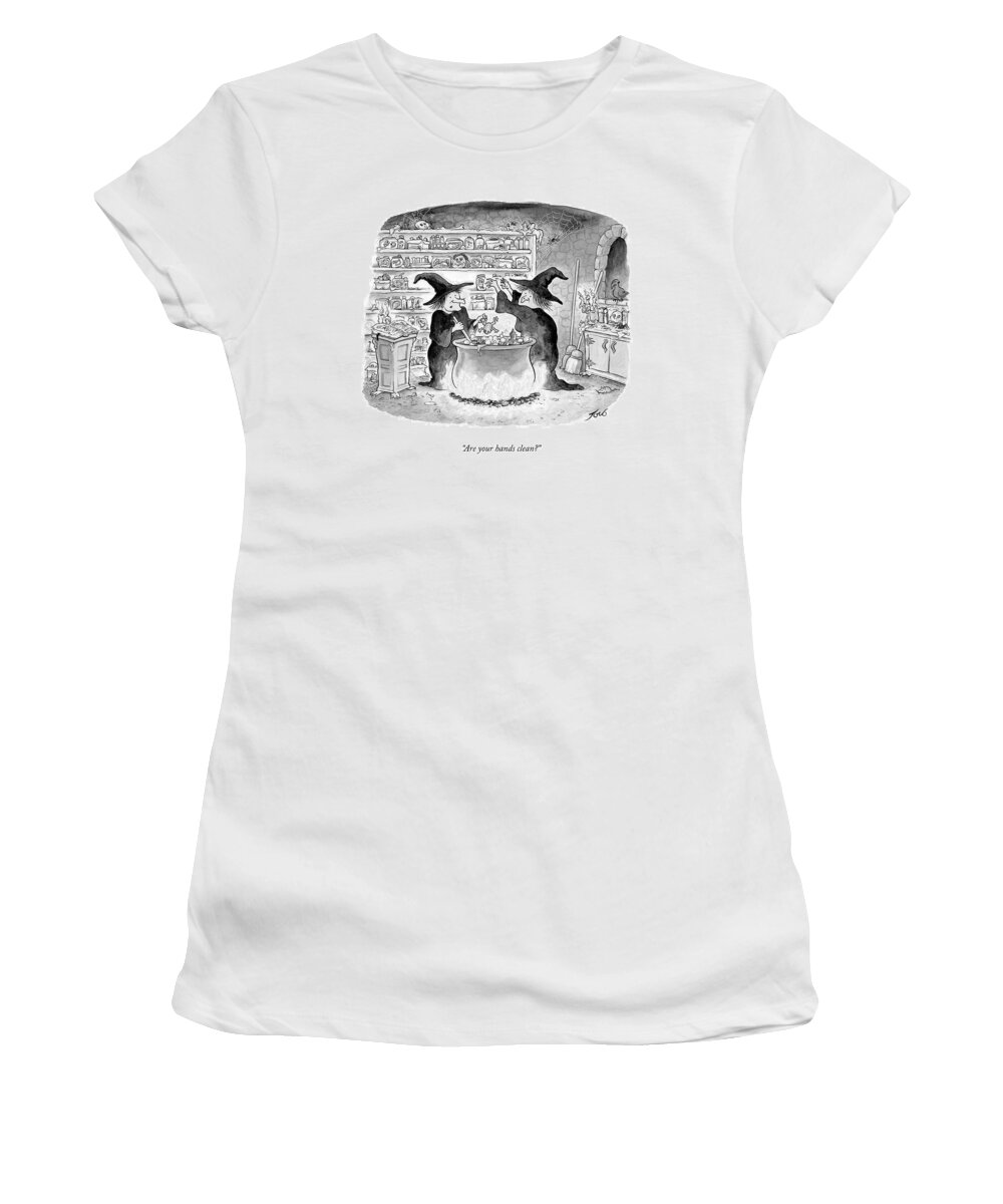 Are Your Hands Clean? Women's T-Shirt featuring the drawing Are Your Hands Clean? by Tom Toro