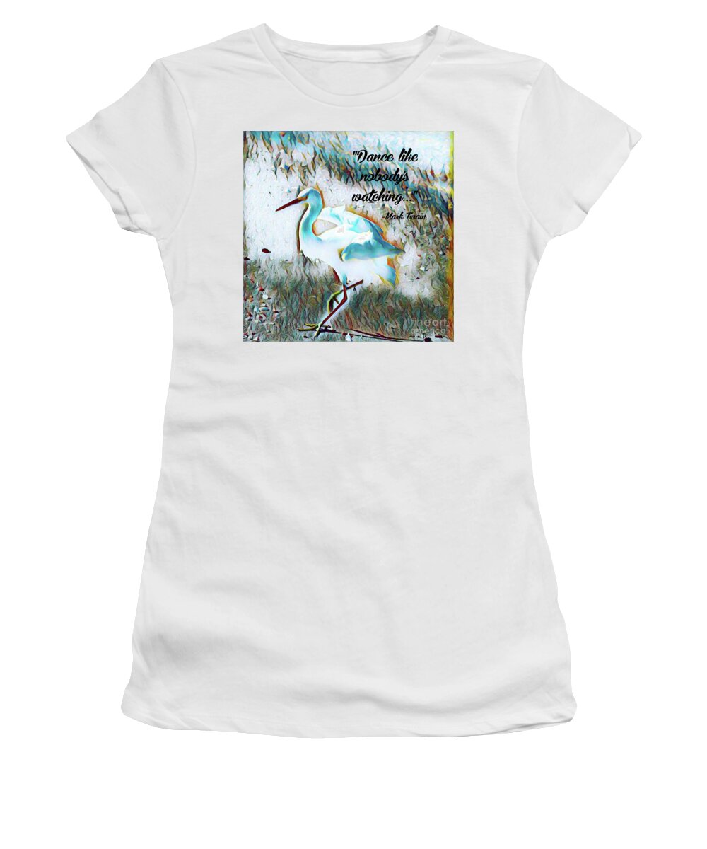 Snowy Egret Women's T-Shirt featuring the photograph Dance like nobody's watching... by Joanne Carey