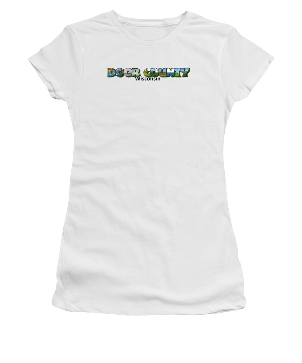 Big Letter Women's T-Shirt featuring the photograph Door County Wisconsin Big Letter by Colleen Cornelius