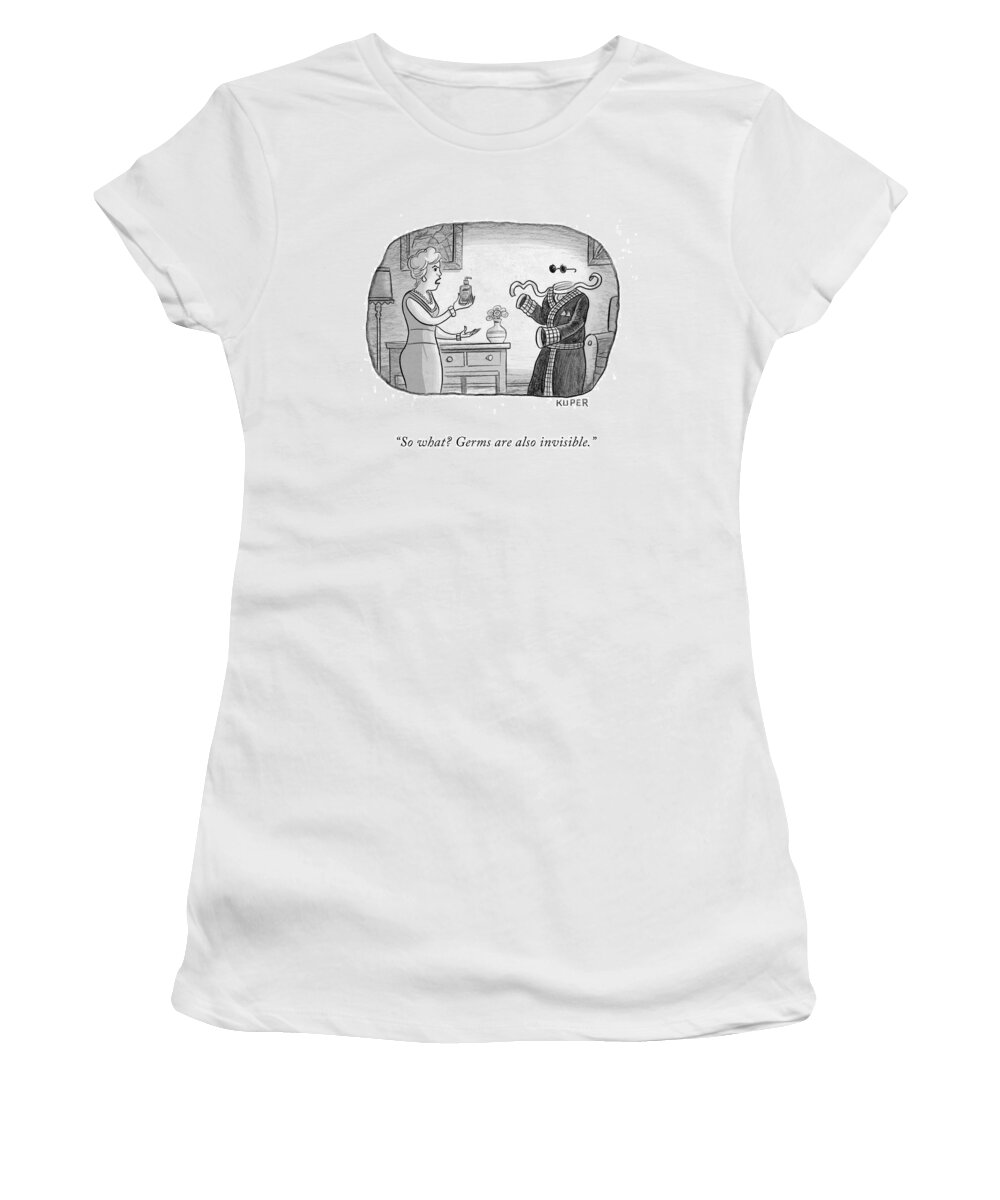 “so What? Germs Are Also Invisible.” Women's T-Shirt featuring the drawing Germs Are Also Invisible by Peter Kuper