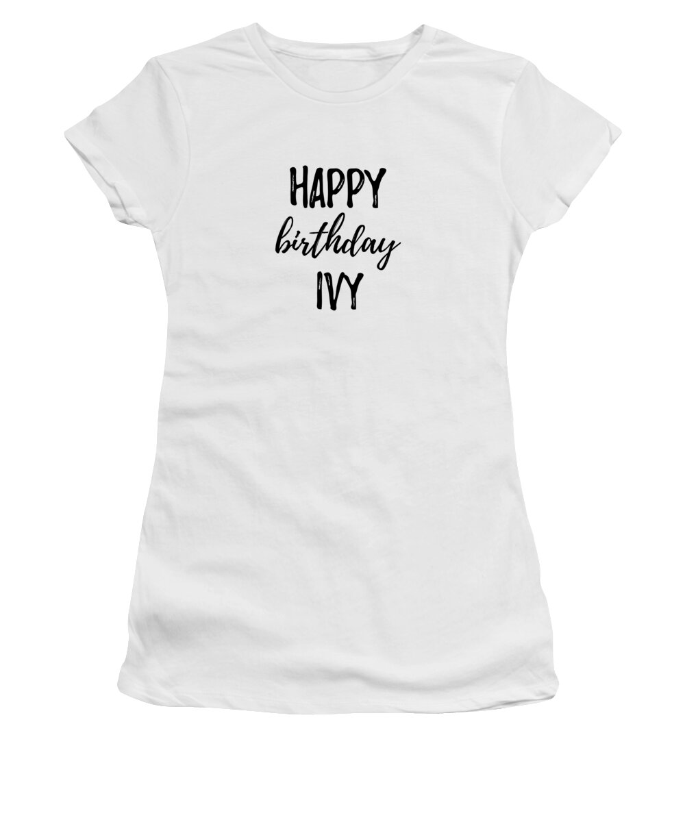 Ivy Women's T-Shirt featuring the digital art Happy Birthday Ivy by Jeff Creation