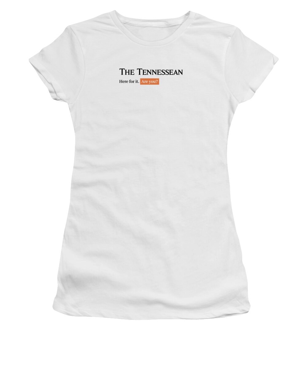 Nashville Women's T-Shirt featuring the digital art Here for it - Tennessean White by Gannett