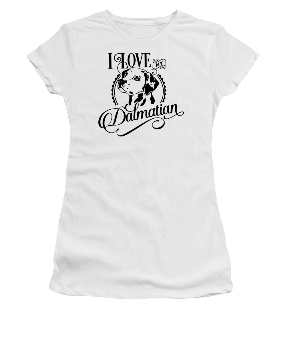 Dog Women's T-Shirt featuring the digital art I Love My Dalmatian by Sambel Pedes