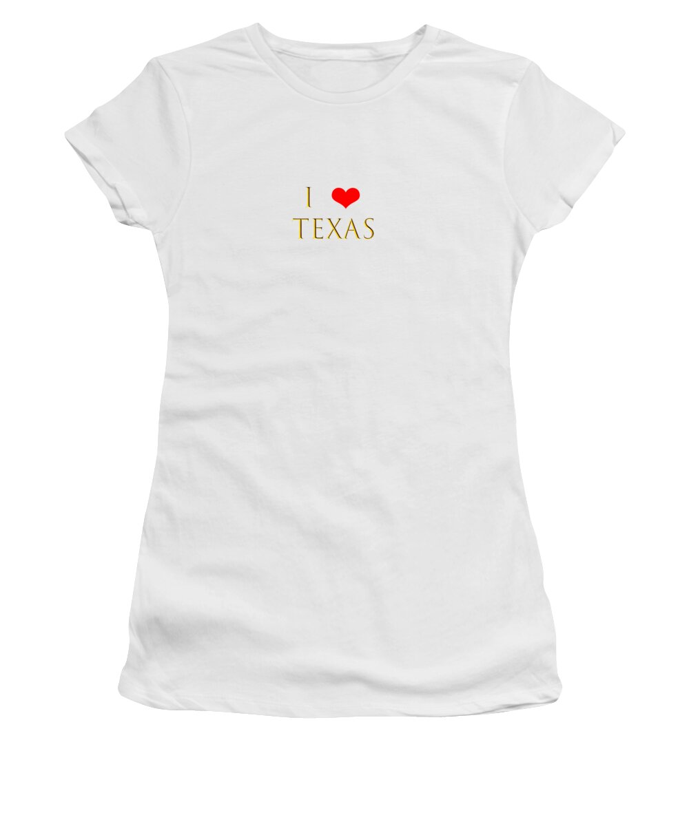Texas Women's T-Shirt featuring the digital art I Love Texas by Johanna Hurmerinta