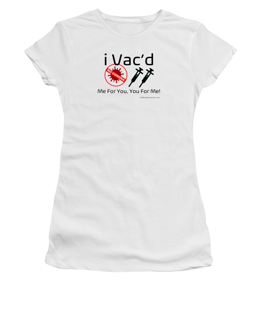 I Vac'd - Vaccination Women's T-Shirt featuring the photograph I Vac'd - Vaccination by Gene Taylor