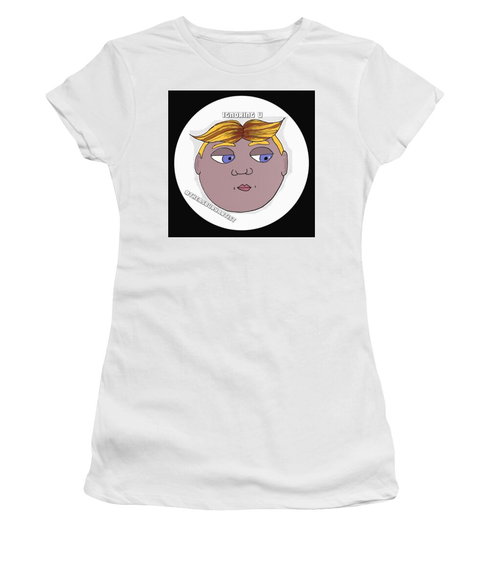 Tillie Women's T-Shirt featuring the drawing Ignoring u Tillie by Patricia Arroyo