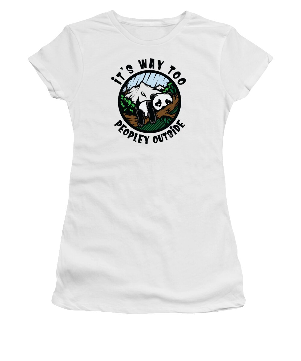 Introvert Women's T-Shirt featuring the digital art Its Way Too Peopley Outside Panda Lazy Introvert by Toms Tee Store