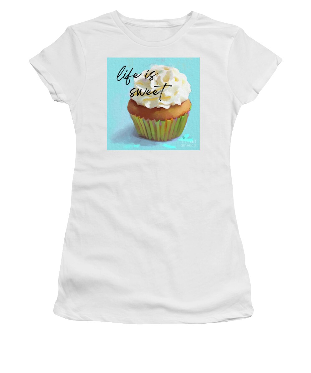 Cupcake Women's T-Shirt featuring the painting Life is Sweet by Tammy Lee Bradley