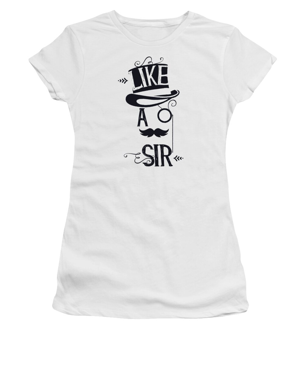Humor Women's T-Shirt featuring the digital art Like A Sir by Jacob Zelazny