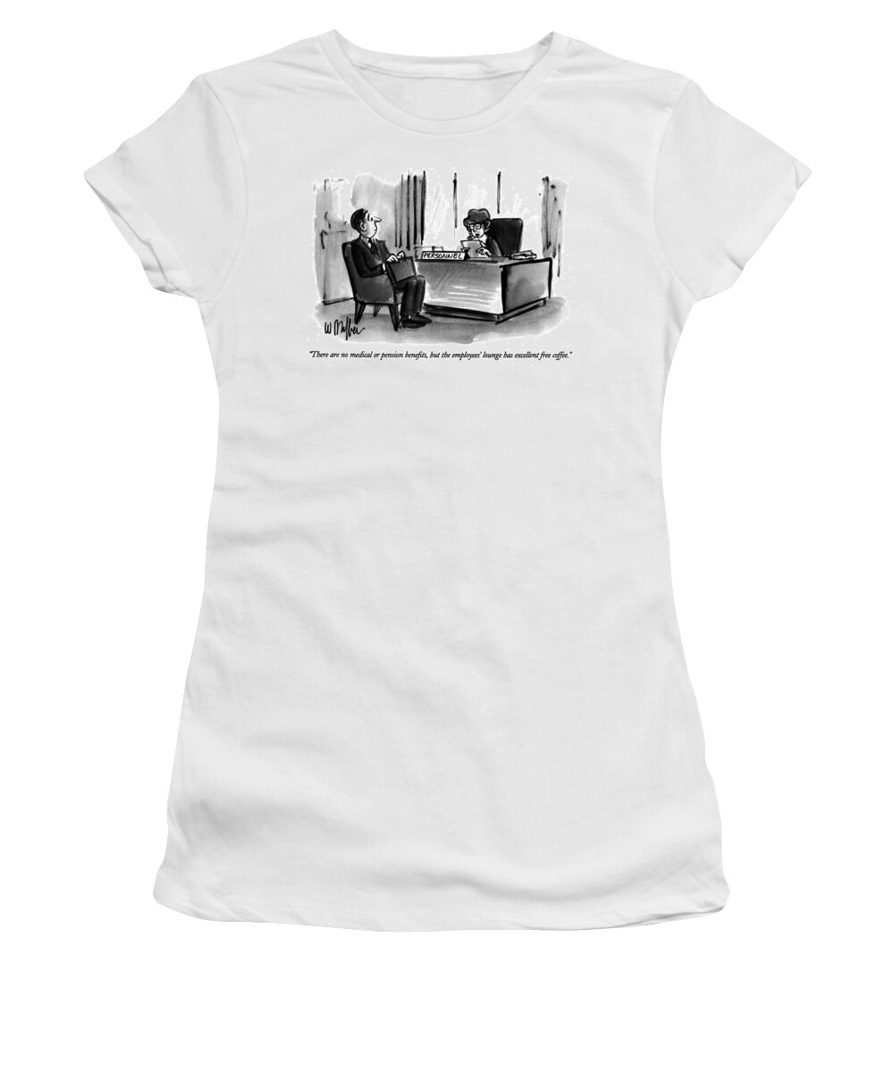 Business Women's T-Shirt featuring the drawing No Medical Or Pension Benefits by Warren Miller