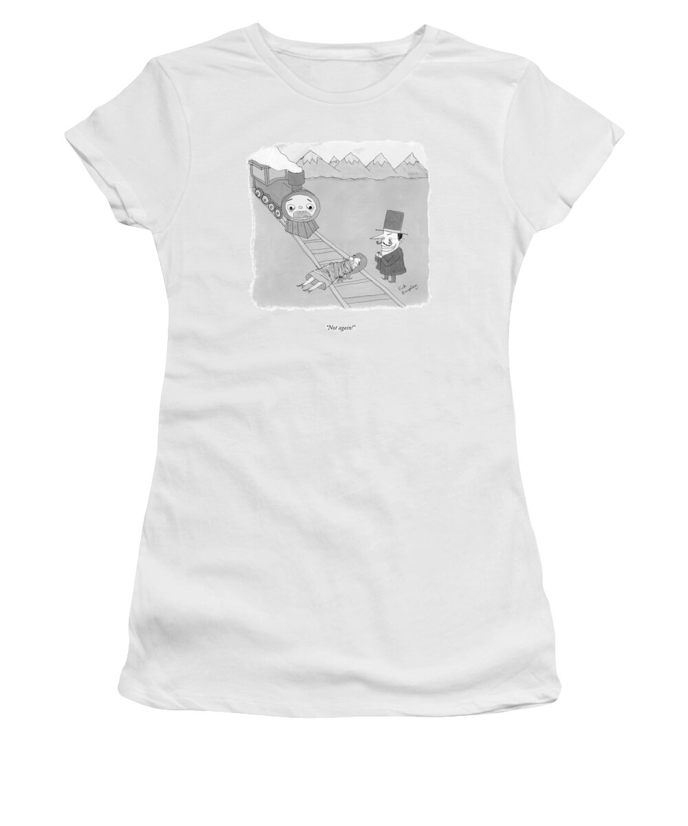 Not Again! Women's T-Shirt featuring the drawing Not Again by Erik Bergstrom