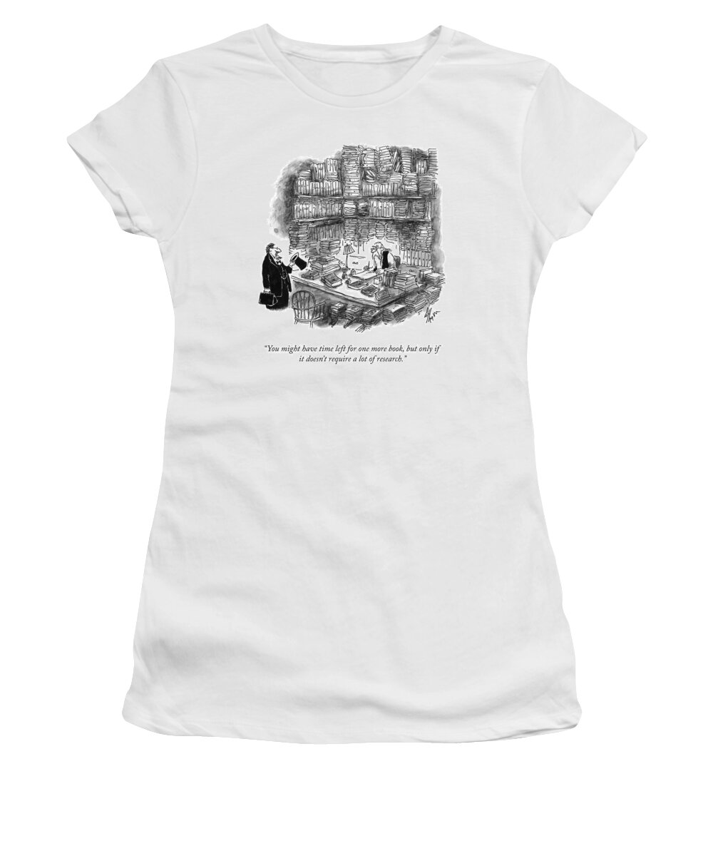 “you Might Have Time Left For One More Book Women's T-Shirt featuring the drawing One More Book by Frank Cotham