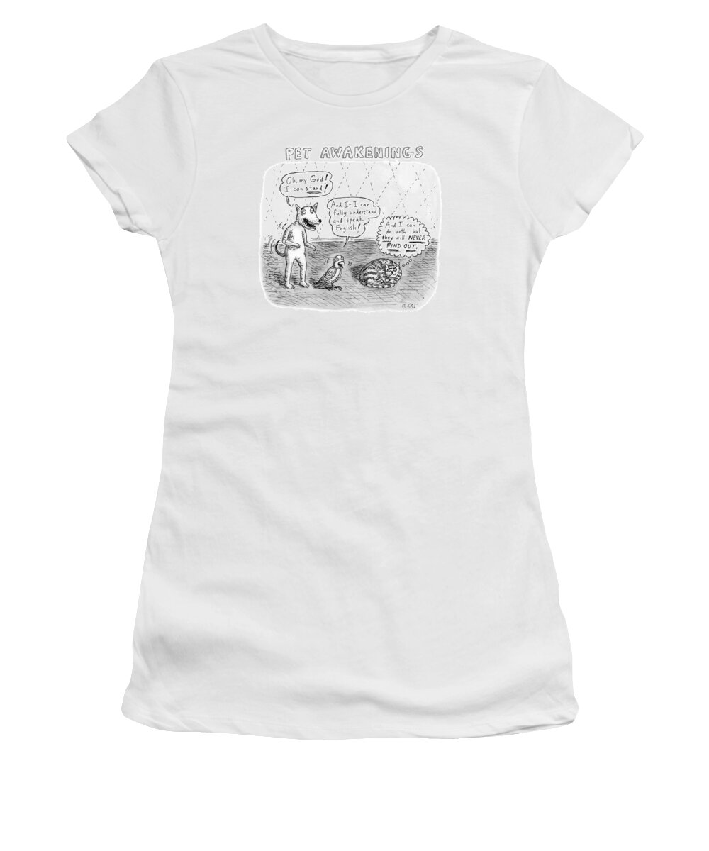 A24444 Women's T-Shirt featuring the drawing Pet Awakenings by Roz Chast