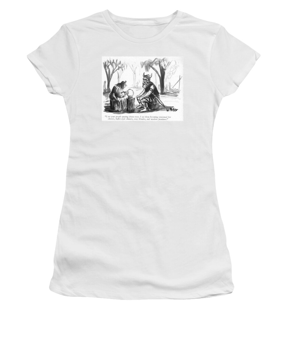 i See Your People Putting Down Roots. I See Them Becoming Renowned For Cheeses Women's T-Shirt featuring the drawing Putting Down Roots by Warren Miller