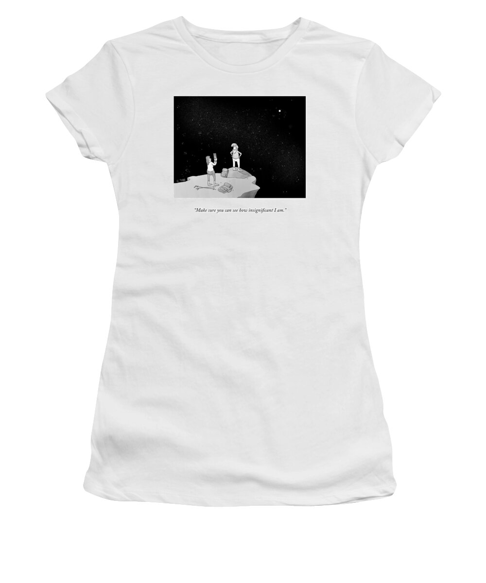 make Sure You Can See How Insignificant I Am. Women's T-Shirt featuring the drawing See How Insignificant by Colin Tom