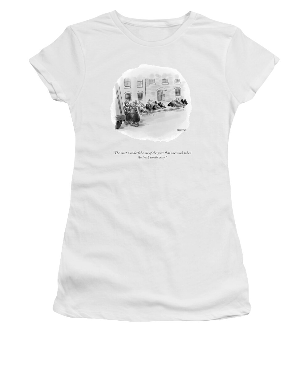  The Most Wonderful Time Of The Year: That One Week When The Trash Smells Okay. Women's T-Shirt featuring the drawing The Most Wonderful Time Of The Year by Emily Bernstein