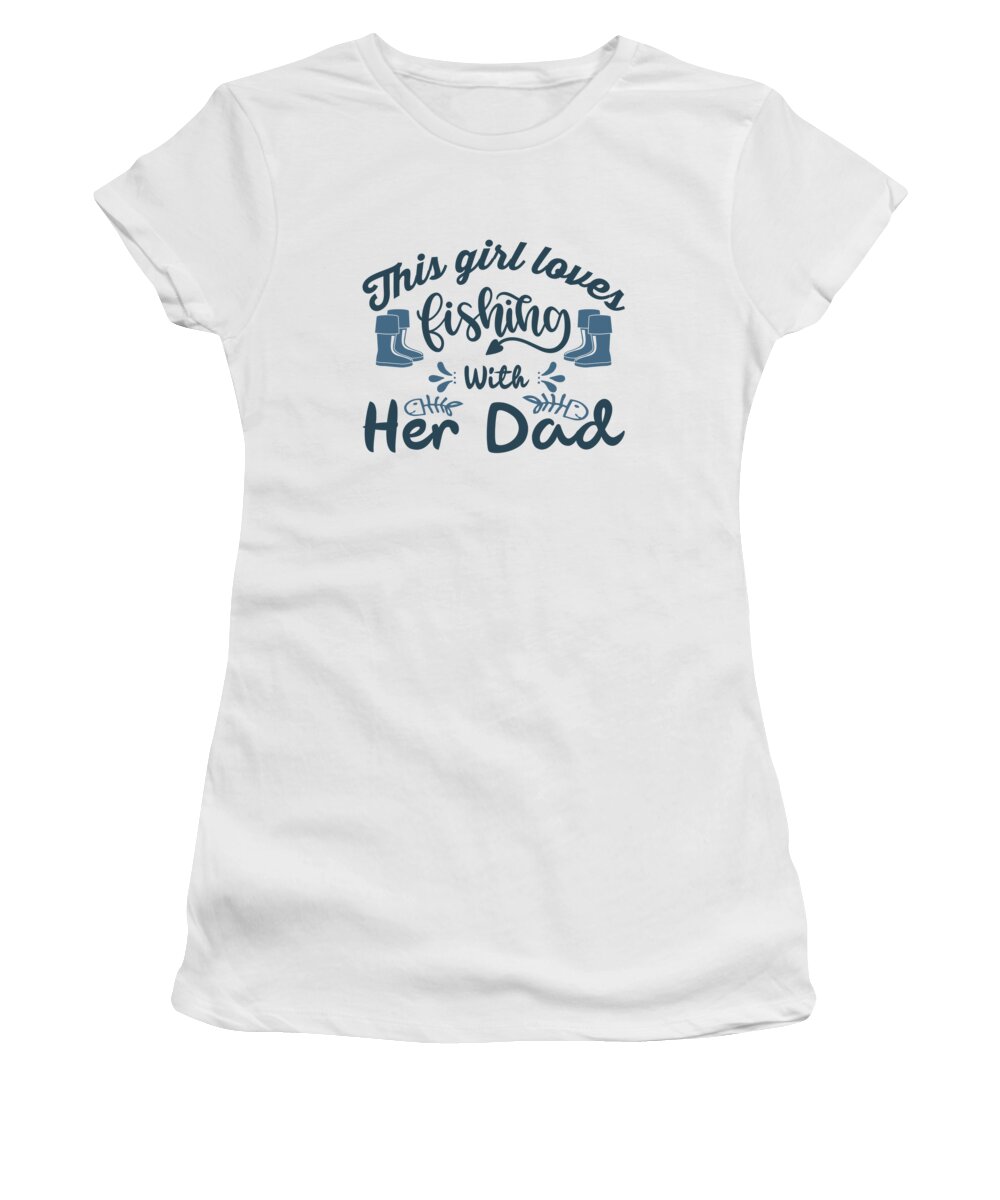 Fishing Women's T-Shirt featuring the digital art This girl loves fishing with her dad by Jacob Zelazny