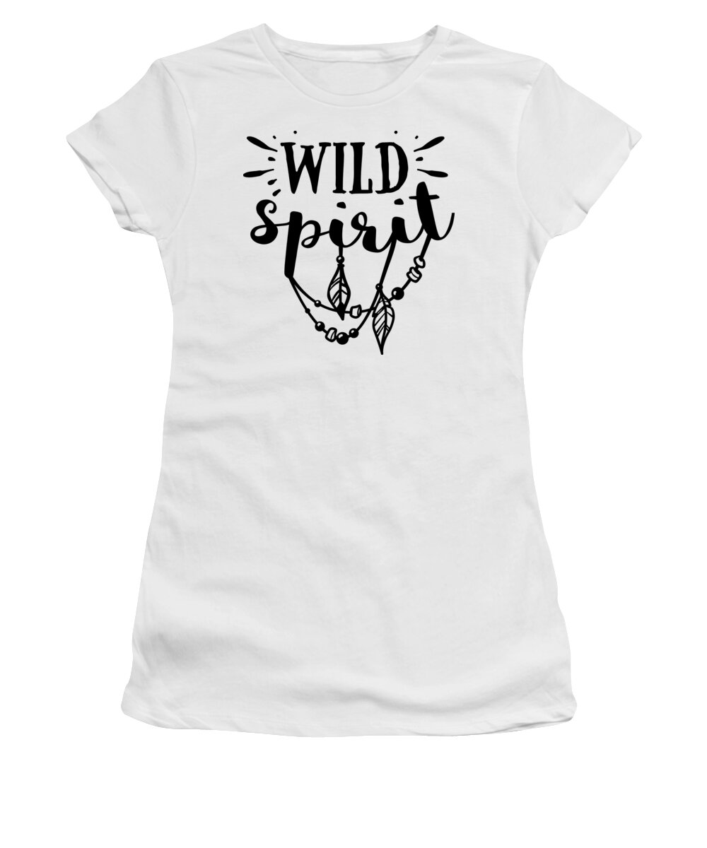 Wild Spirit Quote Wild And Boho Gift Idea Slogan Women's T-Shirt by Jeff  Creation - Pixels