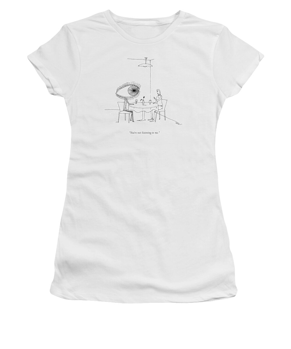 A23756 Women's T-Shirt featuring the drawing You're Not Listening by Liana Finck