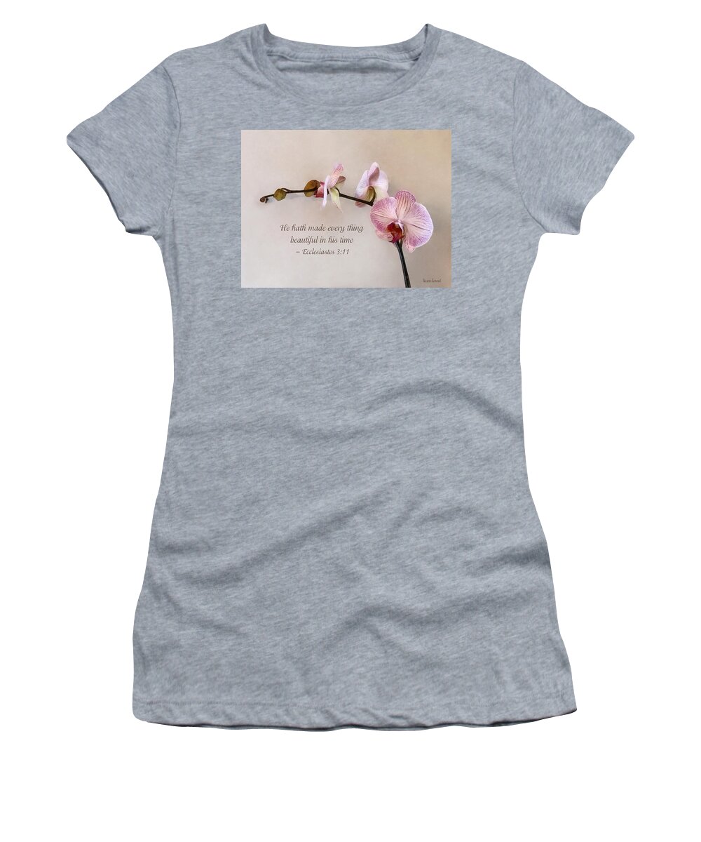 Orchid Women's T-Shirt featuring the photograph Ecclesiastes 3 11 He Hath Made Everything Beautiful #1 by Susan Savad