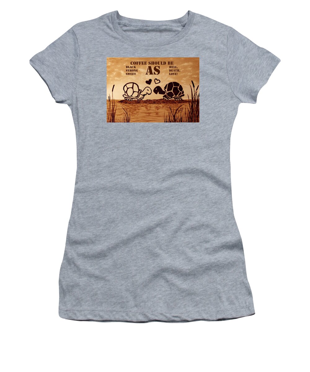 Turkich Quote Women's T-Shirt featuring the painting Coffee Lovers Reminder by Georgeta Blanaru