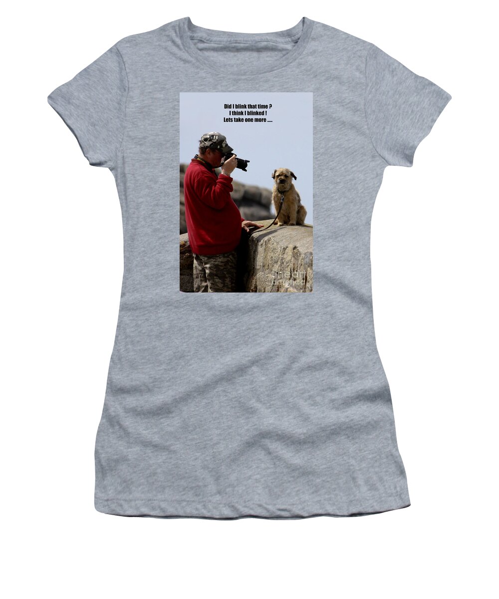 Photographer Women's T-Shirt featuring the photograph Dog Being Photographed by Terri Waters