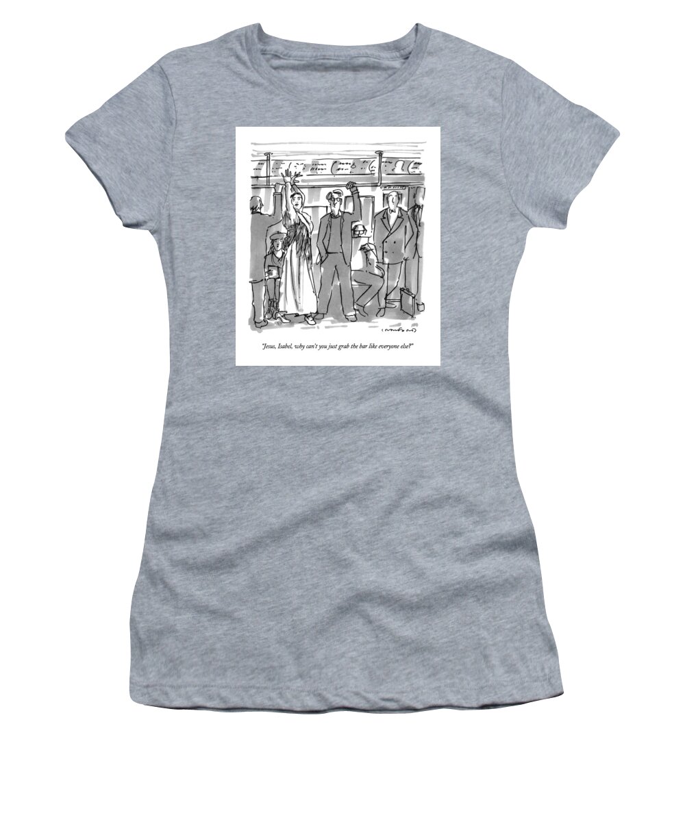 
(couple On Subway Women's T-Shirt featuring the drawing Jesus, Isabel, Why Can't You Just Grab The Bar by Michael Crawford